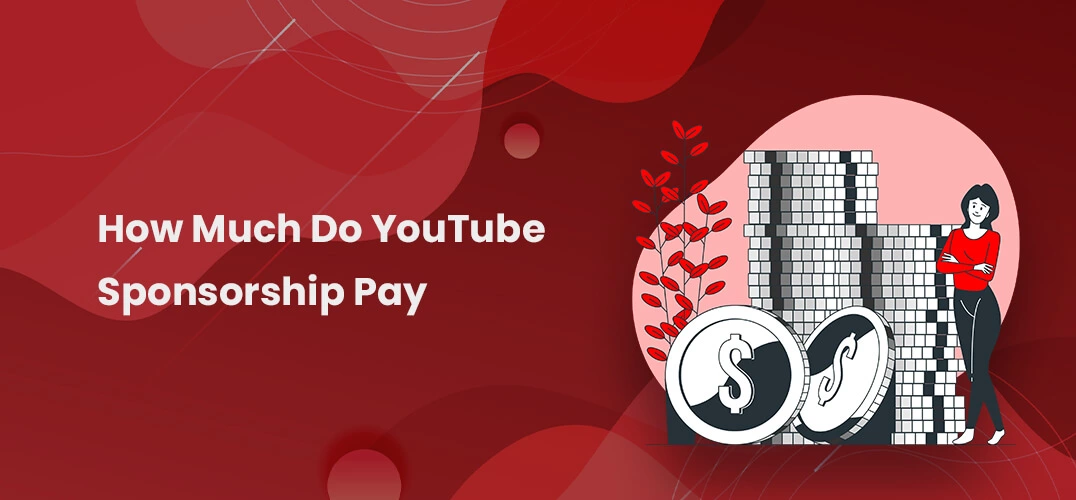 How Much Do YouTube Sponsorship Pay